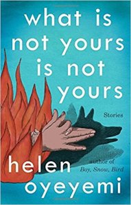 Cover of What Is Not Yours Is Not Yours by Helen Oyeyemi, featuring a hand making shadow puppets